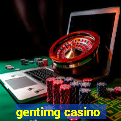 gentimg casino