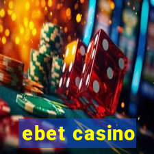 ebet casino