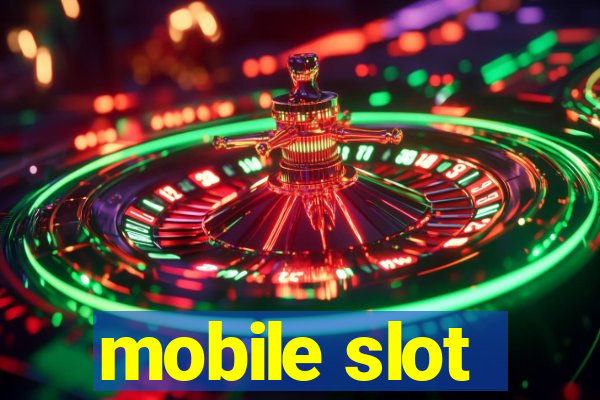 mobile slot