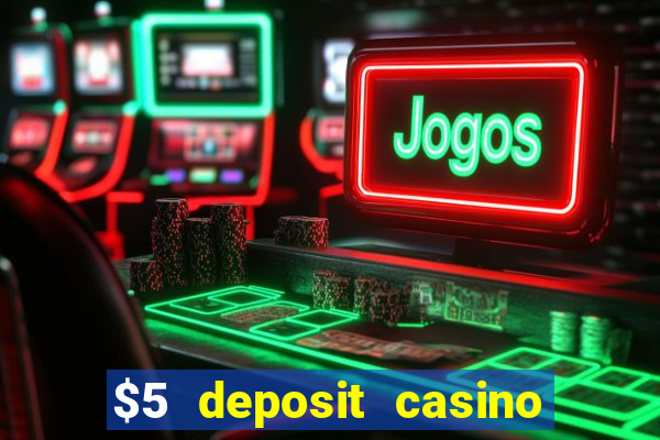 $5 deposit casino in australia