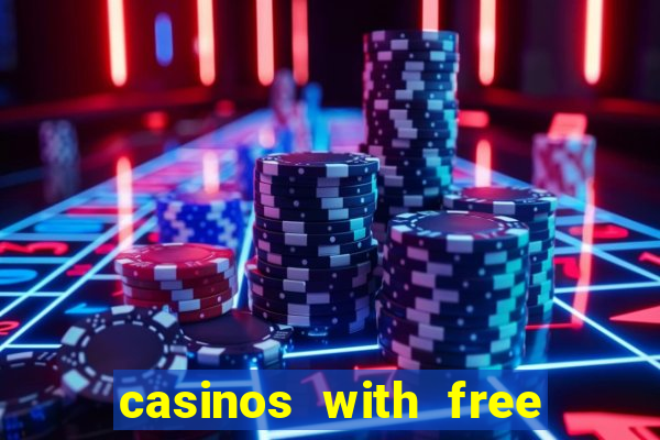 casinos with free no deposit bonuses