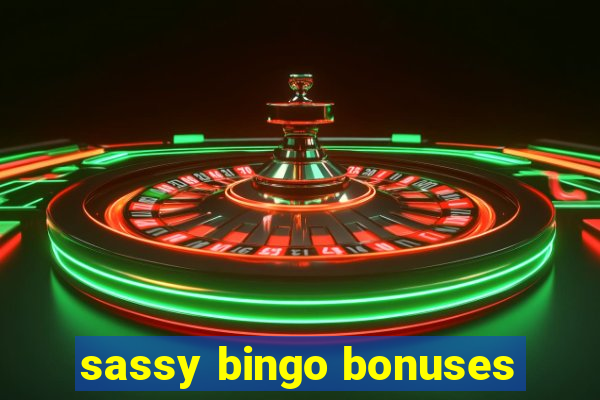 sassy bingo bonuses