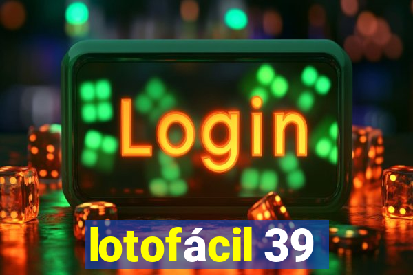 lotofácil 39