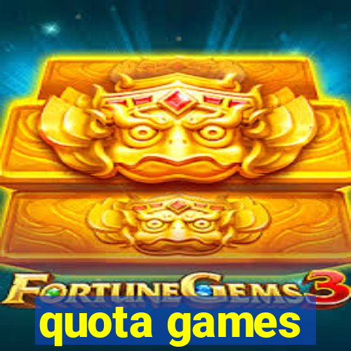 quota games