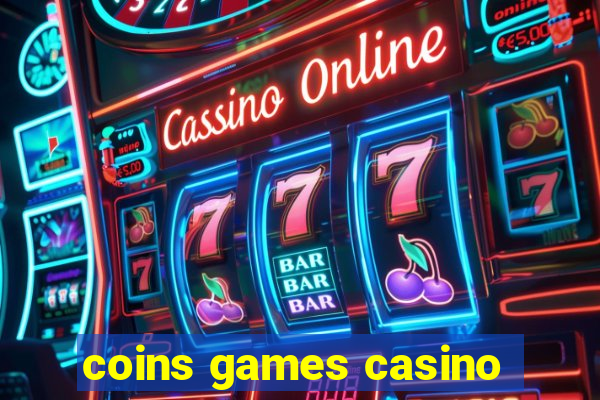 coins games casino