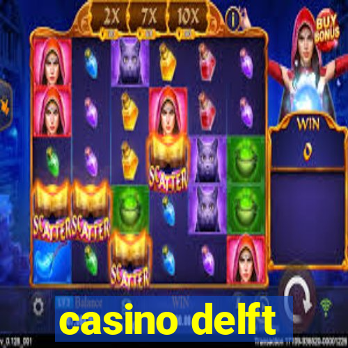 casino delft