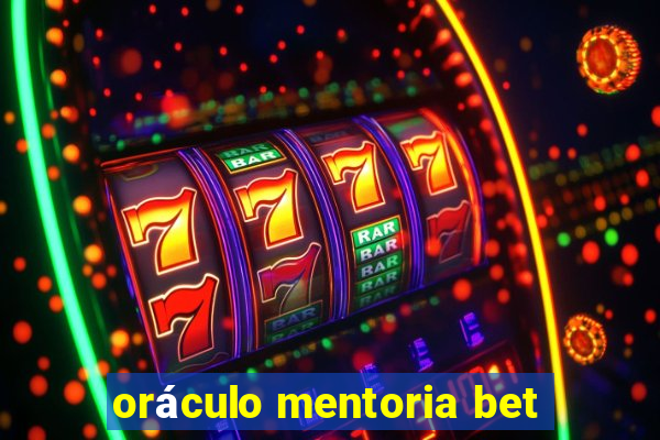 oráculo mentoria bet