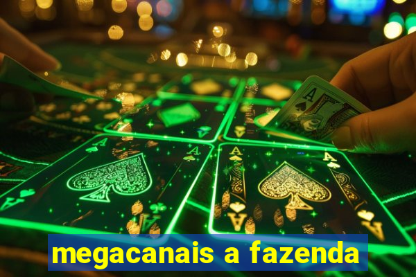 megacanais a fazenda