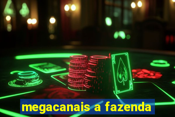 megacanais a fazenda