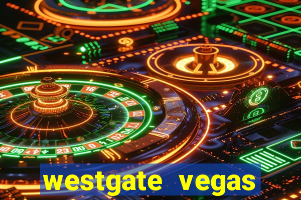 westgate vegas resort and casino