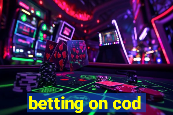 betting on cod