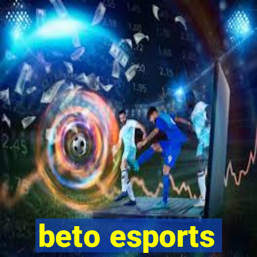 beto esports