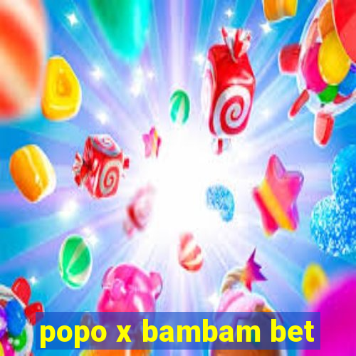 popo x bambam bet