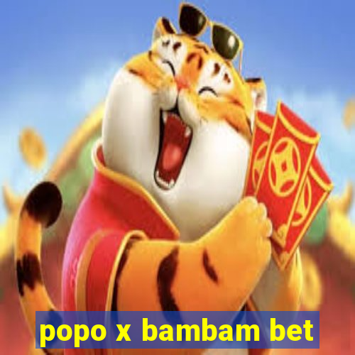 popo x bambam bet