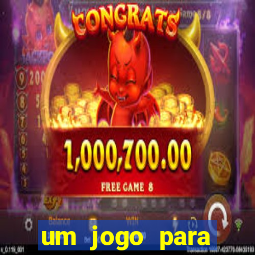 um jogo para ganhar dinheiro