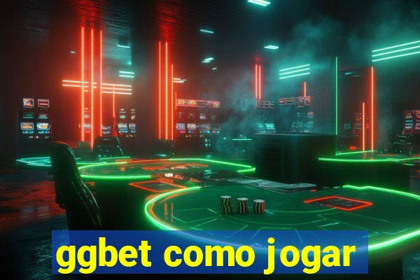 ggbet como jogar