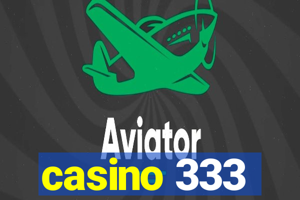 casino 333