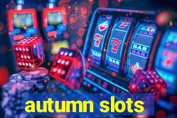 autumn slots