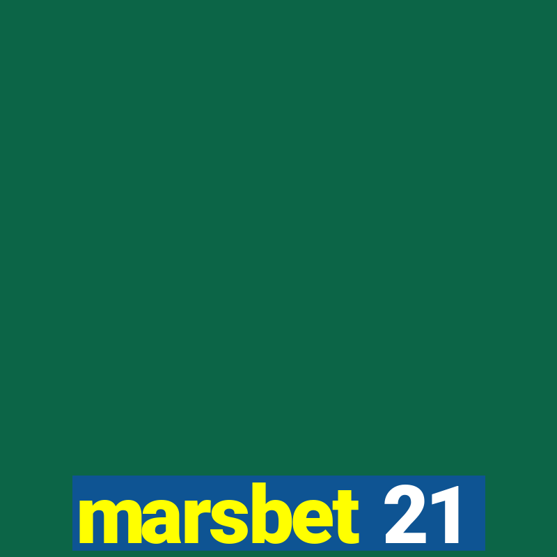 marsbet 21