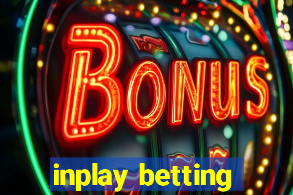 inplay betting