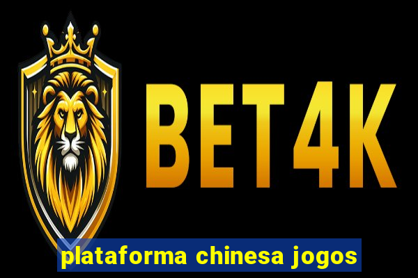 plataforma chinesa jogos