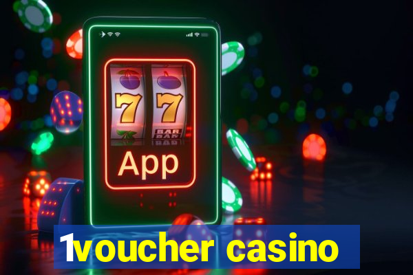 1voucher casino