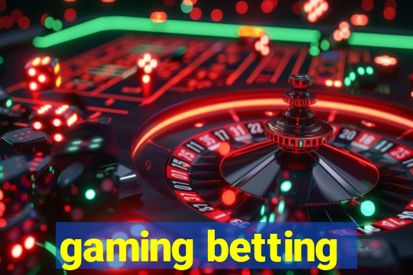 gaming betting