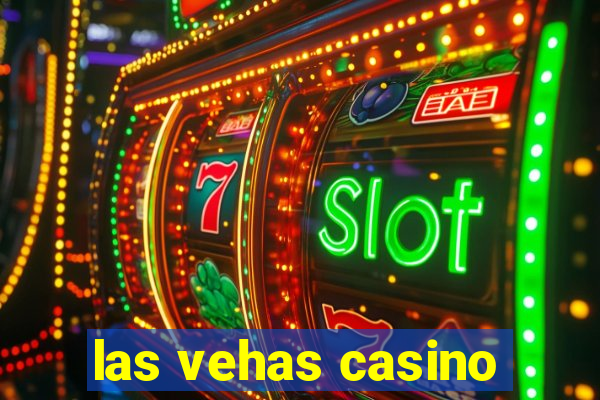 las vehas casino