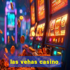 las vehas casino