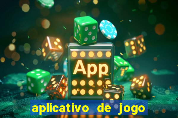 aplicativo de jogo que ganha dinheiro na hora