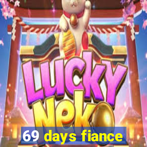 69 days fiance