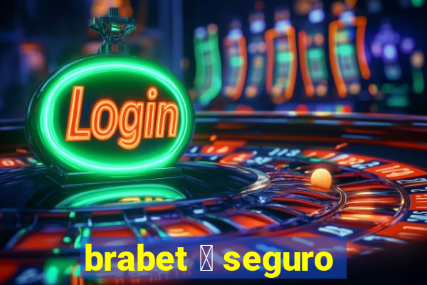 brabet 茅 seguro