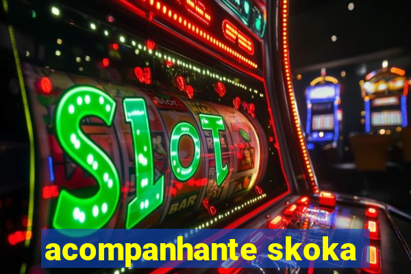 acompanhante skoka