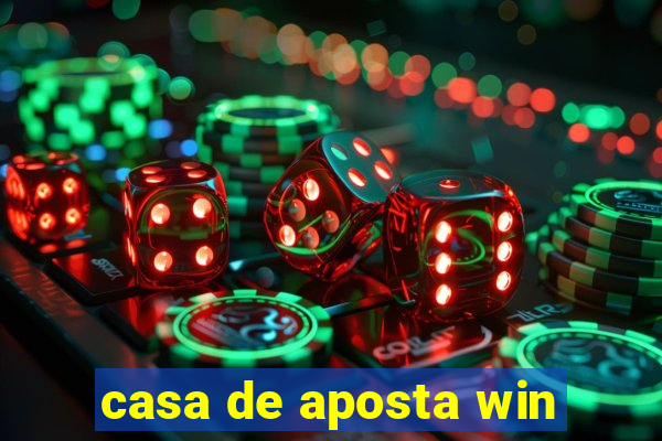 casa de aposta win