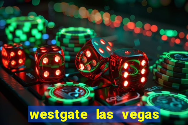 westgate las vegas hotel & casino