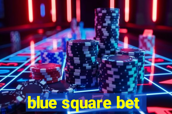 blue square bet