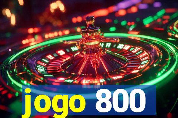 jogo 800