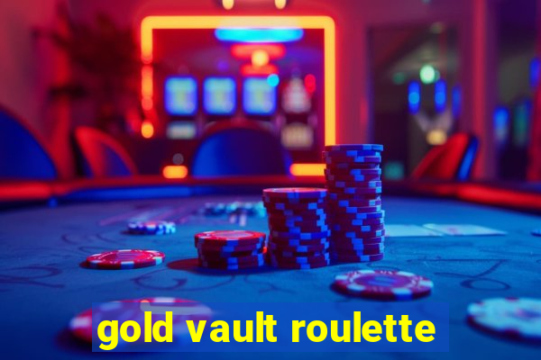 gold vault roulette