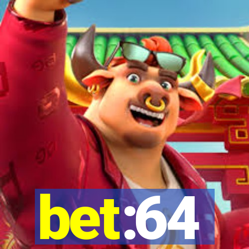 bet:64