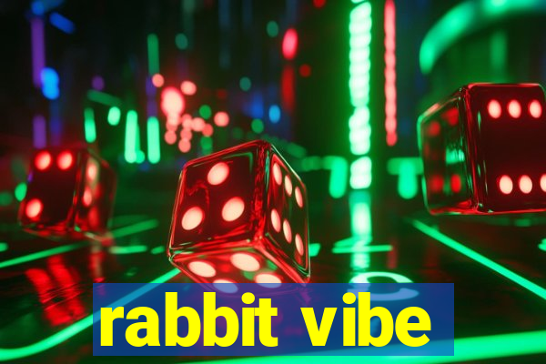 rabbit vibe