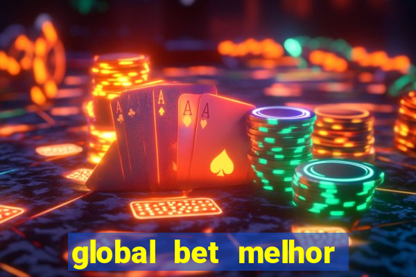 global bet melhor horario para jogar