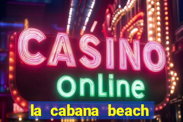 la cabana beach and casino aruba