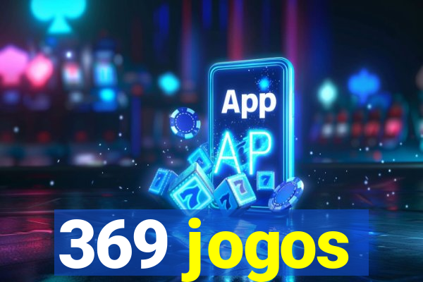 369 jogos