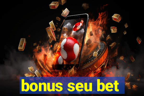 bonus seu bet