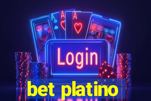 bet platino