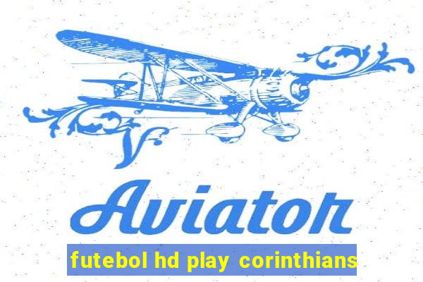 futebol hd play corinthians