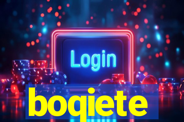 boqiete