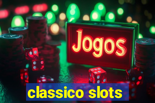 classico slots