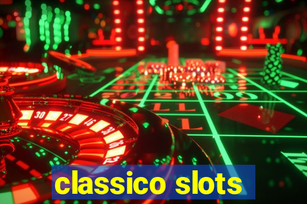 classico slots