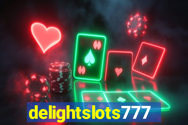 delightslots777